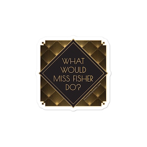 WWMFD sticker - Miss Fisher&#39;s Murder Mysteries