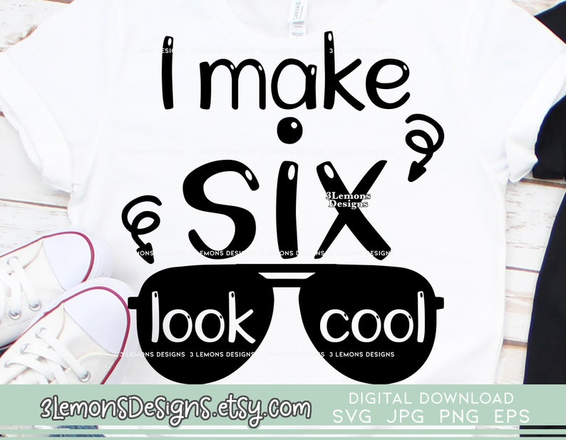 Download I make 6 look cool 6th birthday svg sixth birthday shirt ...