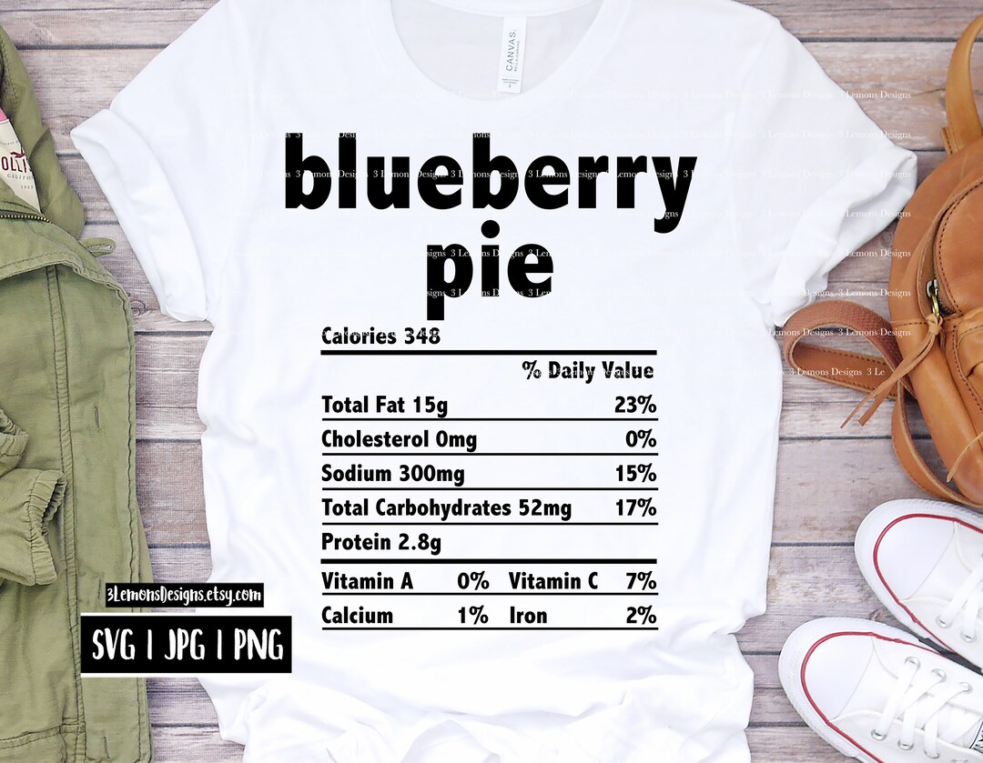 Blueberry Pie Nutrition Facts Svg Thanksgiving Christmas Food Etsy