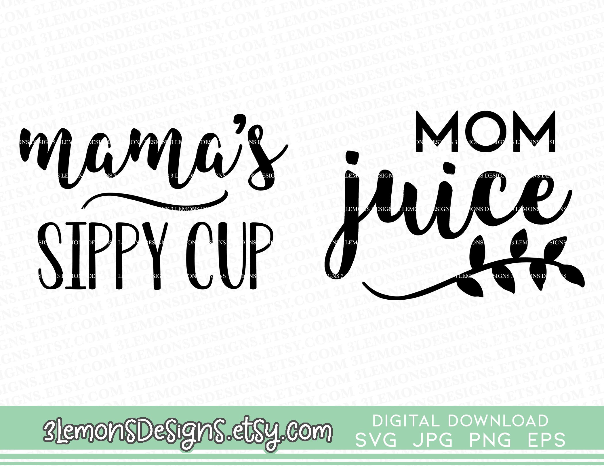 Download Mom Wine Svg Mama S Sippy Cup Svg Mom Juice Svg They Etsy