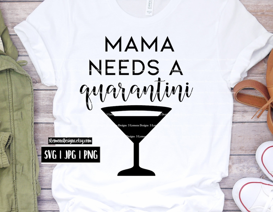 Download Quarantini svg mama needs a quarantini mama homeschool | Etsy