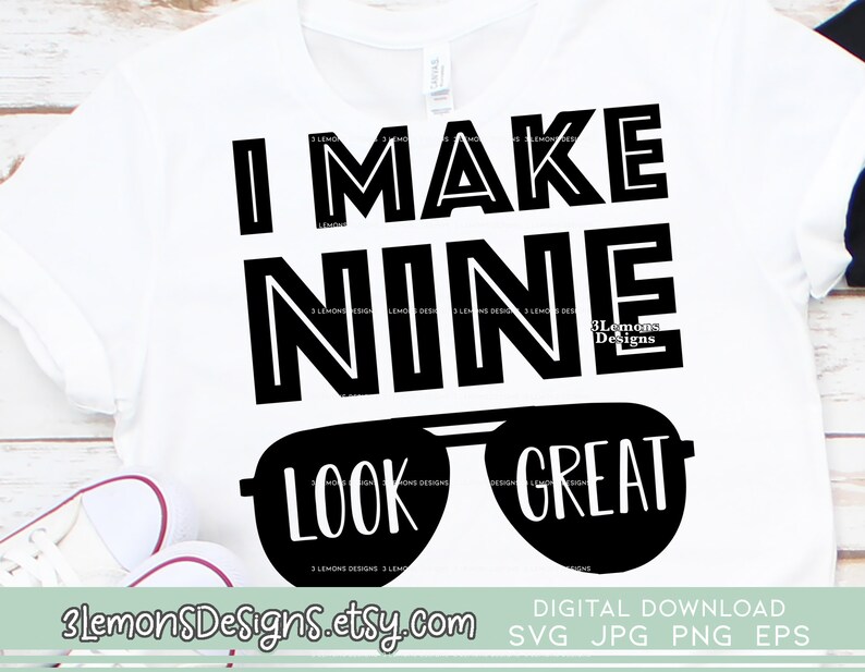 Download I make 9 look great 9th birthday svg ninth birthday shirt | Etsy