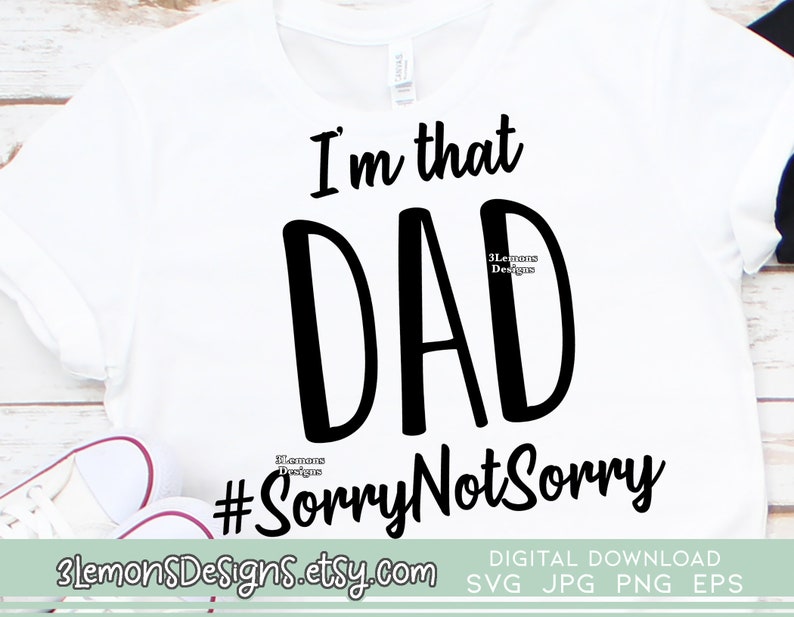 Download I'm that dad svg sorry not sorry dad life toddler dad | Etsy