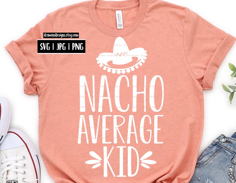 Download Nacho average kid svg cool kid kids shirt svg png jpg | Etsy