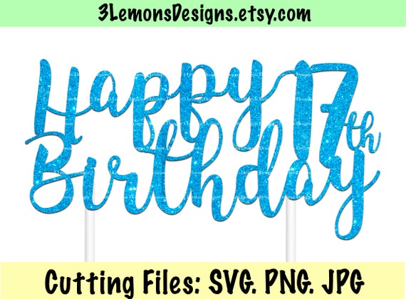 Download 17th Birthday Cake Topper Svg Seventeenth Birthday Wood Etsy