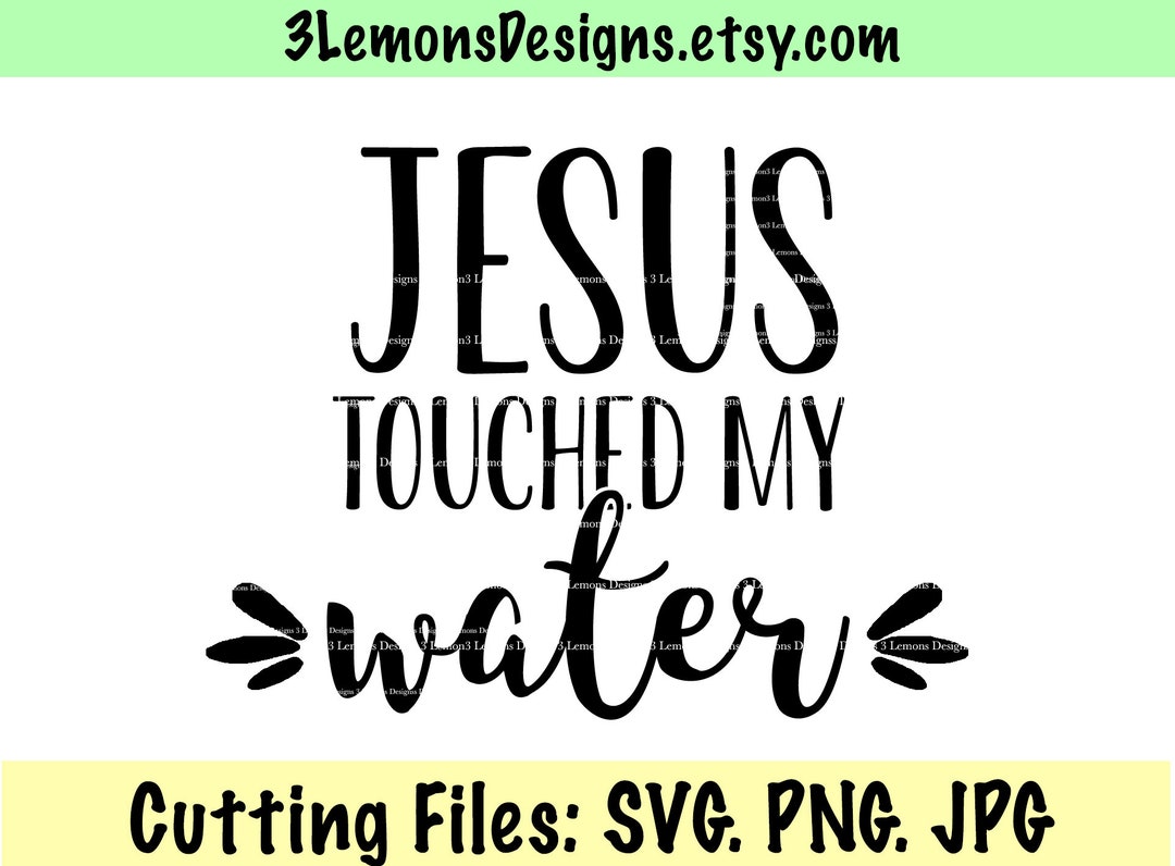 Jesus Touched My Water SVG Wine Glass Svg Funny Wine Glass - Etsy