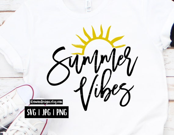 Summer Vibes Svg Summer Shirt Svg Summer Sign Summer Bag Etsy