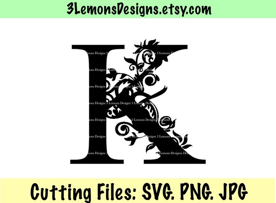 Download Floral K Letter Svg Monogram Last Name Letter Serif Letter Etsy