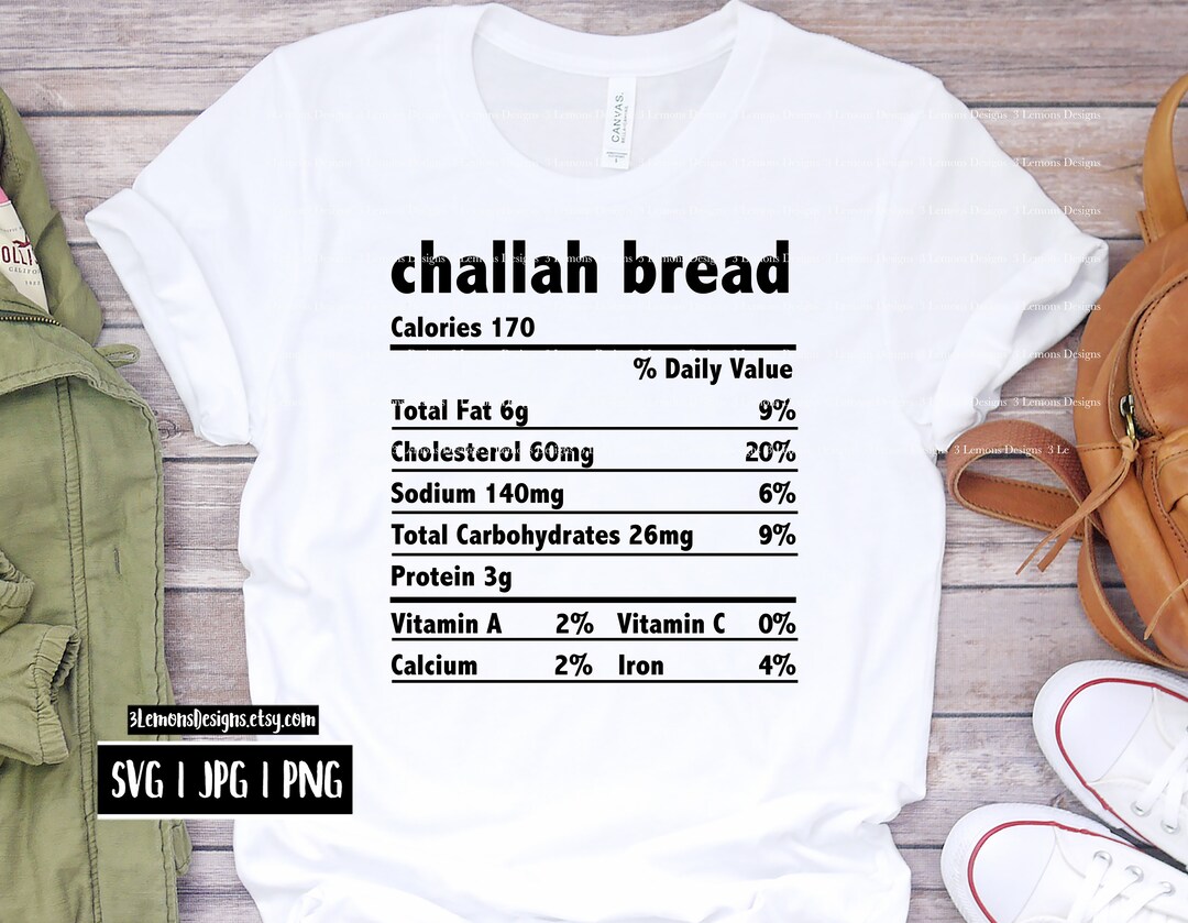 Challah Bread Nutrition Facts Svg Food Shirt Design Hanukkah Etsy