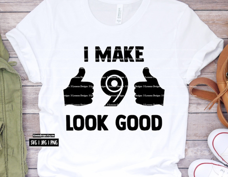 Download I make 9 look good 9th birthday svg ninth birthday shirt ...