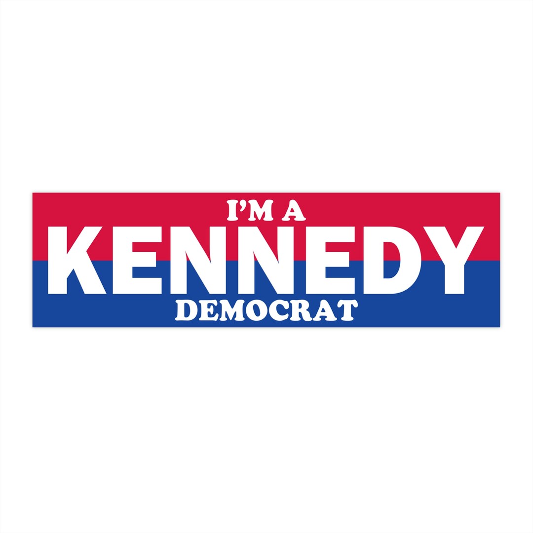 Kennedy 2025 Campaign Bumper Sticker I'm a Kennedy Etsy