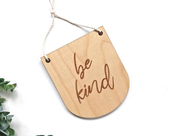 MINI Be Kind Wooden Sign, Be Kind Wall Art, Be Kind Wall Decor, Be Kind Sign, Bulletin Board Decor, Kids Wall Flag, Classroom Wall Art, 4x5"