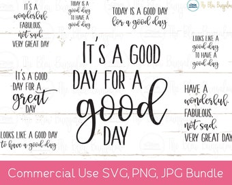 Good Day Saying SVG Bundle: Cricut Cut Files (Digital Download)