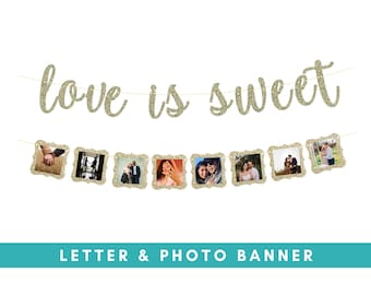 Love is Sweet Banner Sign, Bridal Shower Decor, Bridal Shower Photo Display, Treat Table Decor, Bridal Shower Photo Garland, Dessert Table