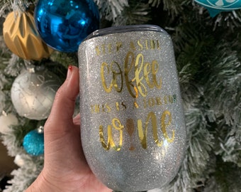 Personalized wine tumbler, saying added, glitter choice, custom wine tumbler
