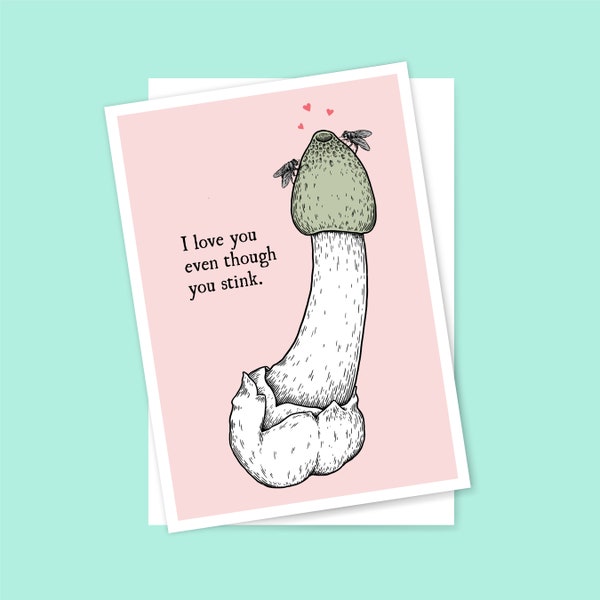 Stinkhorn Mushroom Valentine / 5x7 Card / Mycophile Mushroom Pun Valentine's Card / Fungi Card / Anniversary / Birthday / Friends
