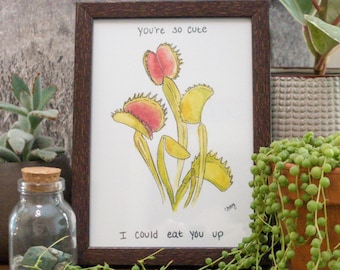 You're So Cute... Venus Fly Trap Art Print 5x7 Valentine