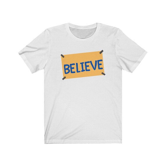 believe t shirt ted lasso