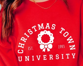 Christmas Town University Sweatshirt: Preppy Holiday Party Shirt