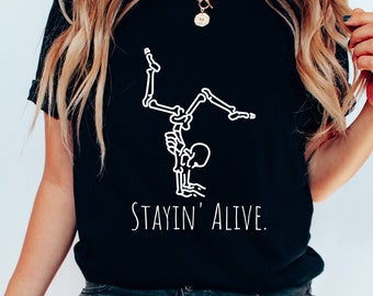 Funny Skeleton Yoga T-Shirt: Stayin' Alive Skull Tee