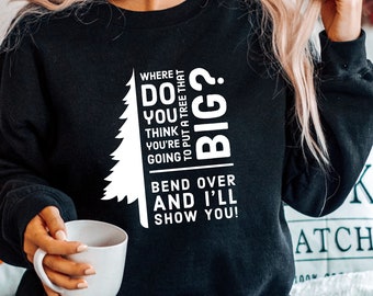Funny Christmas Sweatshirt: Bend Over Tree Humor, 90s Movie Style