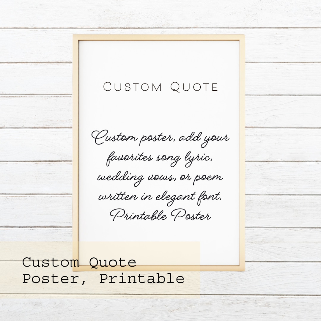 Custom Printable Poster, Personalized Art Gift, Custom Quote in Elegant ...