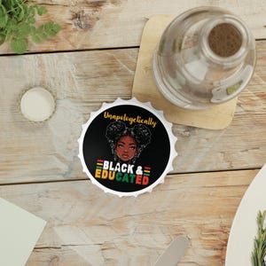 Empowerment Bottle Opener - Unapologetically Black and Educated