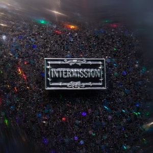 Intermission Enamel Pin