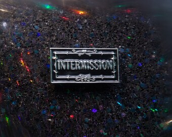 Intermission Enamel Pin