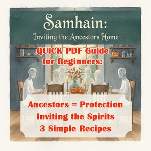 May include: Watercolor illustration with text: "Samhain: Inviting the Ancestors Home." A dining table is set with figures seated around it. Text on the image reads "QUICK PDF Guide for Beginners: Ancestors = Protection, Inviting the Spirits, 3 Simple Recipes."