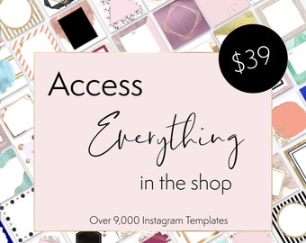 Access Everything in the Shop |  9,000+ Instagram Templates  |  Instagram Posts  |  Instagram Highlights  |  Instagram Quotes  |  IG Stories