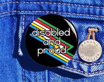 Disabled And Proud Button | Disability Pride