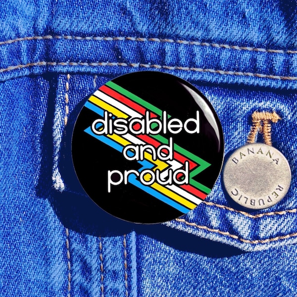 Disabled And Proud Button | Disability Pride