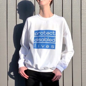 Protect Disabled Lives Crewneck Sweatshirt | Disability Pride