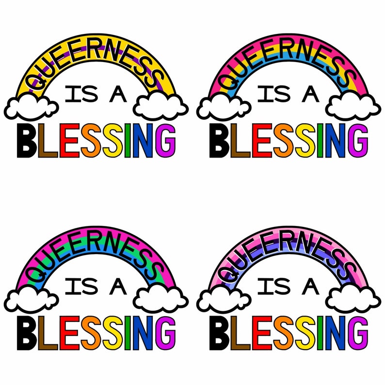 May include: Four rainbow-colored arches with the text "QUEERNESS IS A BLESSING" in black, brown, red, orange, yellow, green, blue, and purple letters. The arches are set against a white background.