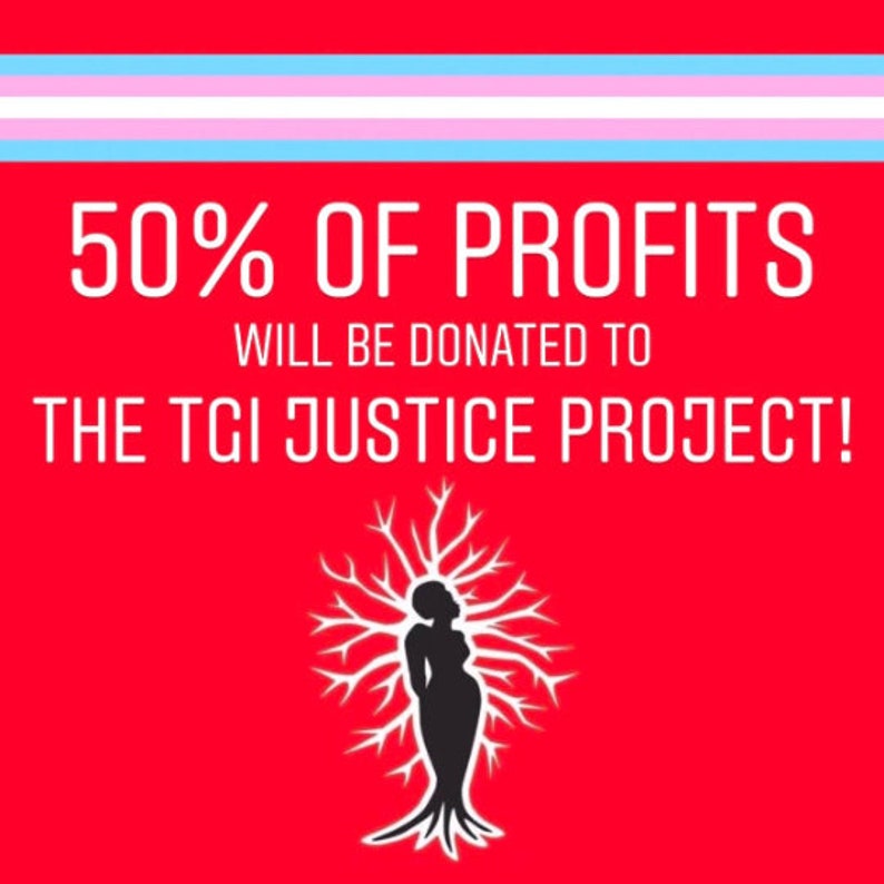 May include: A red background with white text that reads "50% OF PROFITS WILL BE DONATED TO THE TGI JUSTICE PROJECT!"  A black silhouette of a person with a tree growing from their body is in the center of the image.