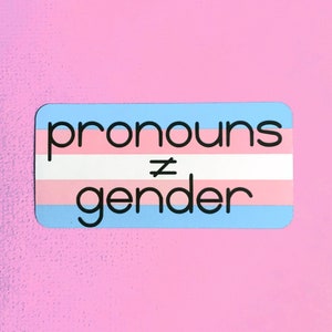 Pronouns Do Not Equal Gender Sticker | Customizable LGBTQ Transgender Pride