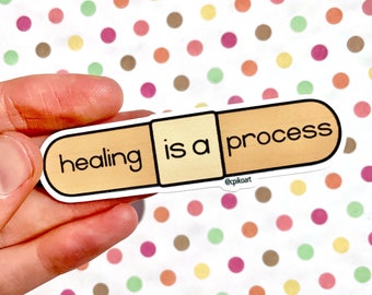 Healing Is A Process Sticker | Recovery Affirmation