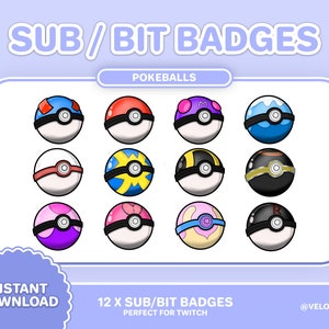 May include: Twelve different colored Pokeball designs for Twitch sub and bit badges. The badges are round and feature different colors and designs, including red, blue, yellow, pink, and black.