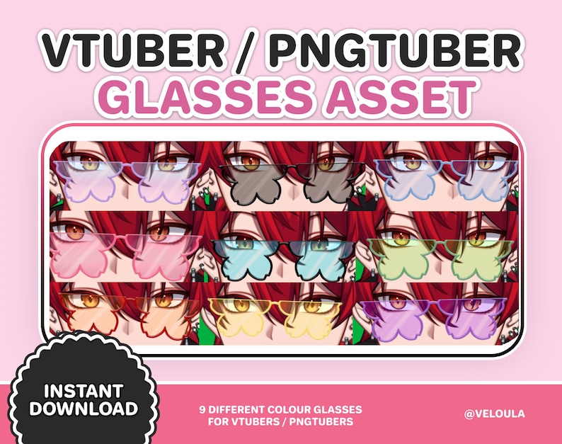 May include: Nine different colored glasses with a flower shape. The glasses are on a red background with a white border. The text "VTUBER/PNGTUBER GLASSES ASSET" is at the top of the image. The text "INSTANT DOWNLOAD" is in a circle at the bottom left of the image. The text "9 DIFFERENT COLOUR GLASSES FOR VTUBERS/PNGTUBERS" is at the bottom center of the image. The text "@VELOULA" is at the bottom right of the image.