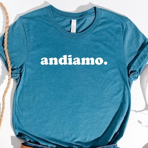 Italy t-shirt Andiamo graphic tee Italy themed Shirt Italian Travel Shirt Summer Travel Shirt Cute Italian Shirt Italy Travel themed tshirt