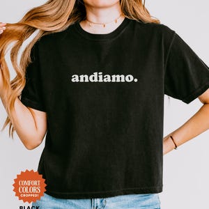 Italy Shirt Comfort Colors Andiamo Gift for Italy Lover Women&#39;s Boxy Cropped Tee Summer Italian Vacation T-Shirt