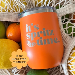 Italian Spritz Insulated Tumbler, Spritz Time Gift, Italian Spritz Cocktail Cup, Aperol Spritz Season, Bachelorette Gift, Best Friend Gift