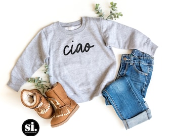 Ciao Toddler Sweatshirt, Ciao Toddler Shirt, Italy Lovers T-shirt, Ciao shirt for kids, Italy Matching family shirts, gift for Italy lover