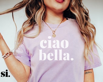 Ciao Bella Oversized T-shirt Gift for Italy lover Comfort Colors Shirt Italian themed Tee, Italy vacation shirt, Study abroad tee