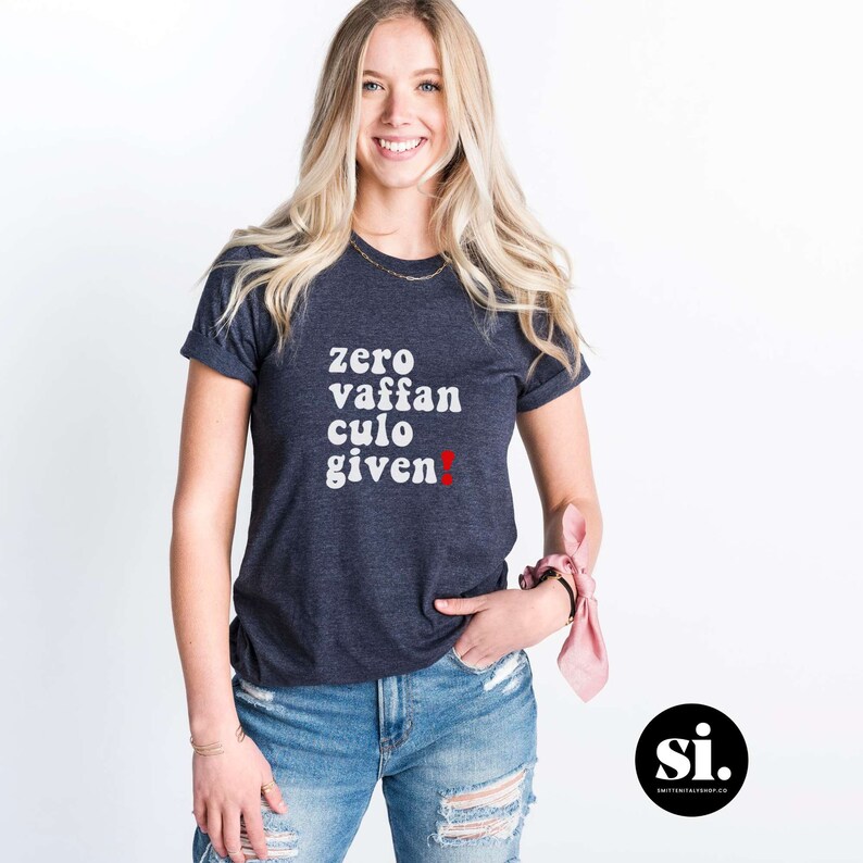 Funny Italian Profanity Shirt, Zero Vaffanculo Given T-shirt Gift for Italy lovers, Italian language shirt, Sweary Gift for Best Friend image 8