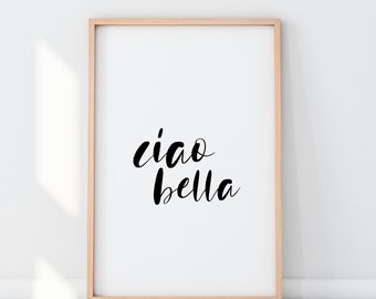 Ciao Bella Art Print - Italy wall art- Italy Lovers Gifts - Italian Language Quotes