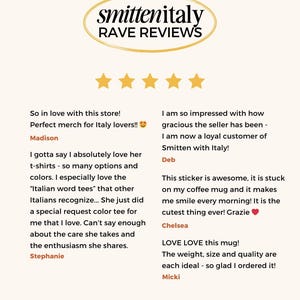 May include: Five customer reviews for an Etsy shop called "Smitten with Italy". The reviews are positive and mention the shop's Italian-themed merchandise, including t-shirts, coffee mugs, and stickers. The reviews highlight the quality of the products and the seller's excellent customer service.