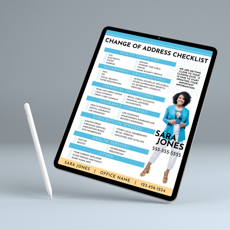 May include: A checklist for updating your address with various companies and organizations. The checklist includes categories such as utility companies, government organizations, financial institutions, insurance companies, subscription services, health services, and other services. The checklist is on a tablet with a white stylus next to it. The image also includes a woman with a name tag that says "Sara Jones" and a phone number.