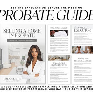 May include: A probate guide titled Selling a Home in Probate, featuring a cover with a realtor and interior home imagery, alongside four internal pages detailing executor roles, probate definitions, selling strategies, and working with heirs.